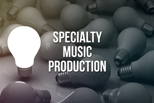Specialty Music Production